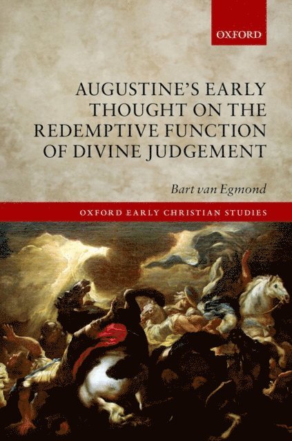 Bart van Egmond - Augustine's Early Thought on the Redemptive Function of Divine Judgement, E-bok. Tillgänglighet: Lägg i varukorg
