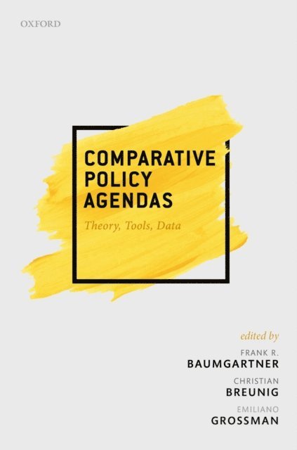 Emiliano Grossman, Christian Breunig, Frank R. Baumgartner - Comparative Policy Agendas, E-bok