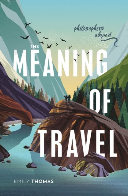 Emily Thomas - Meaning of Travel, E-bok