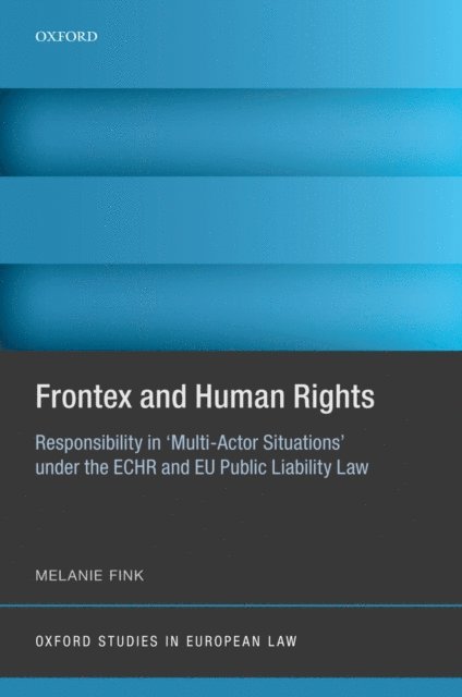 Melanie Fink - Frontex and Human Rights, E-bok