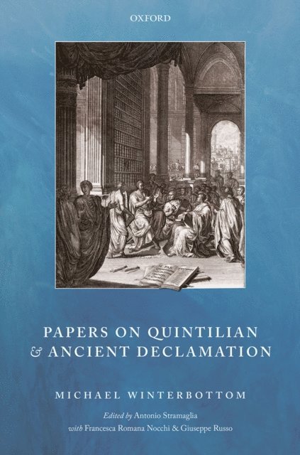 Michael Winterbottom, Giuseppe Russo, Francesca Romana Nocchi, Antonio Stramaglia - Papers on Quintilian and Ancient Declamation, E-bok