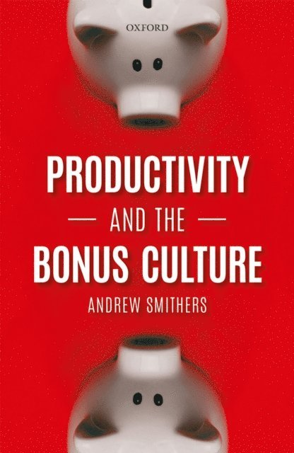 Andrew Smithers - Productivity and the Bonus Culture, E-bok