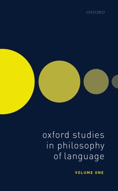 David Sosa, Ernie Lepore - Oxford Studies in Philosophy of Language Volume 1, E-bok