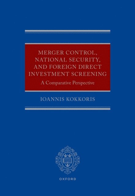 Ioannis Kokkoris - Merger Control, National Security, and Foreign Direct Investment Screening, E-bok