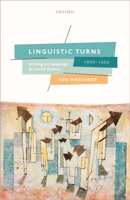 Ken Hirschkop - Linguistic Turns, 1890-1950, E-bok