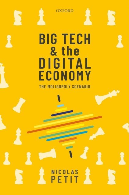 Nicolas Petit - Big Tech and the Digital Economy, E-bok