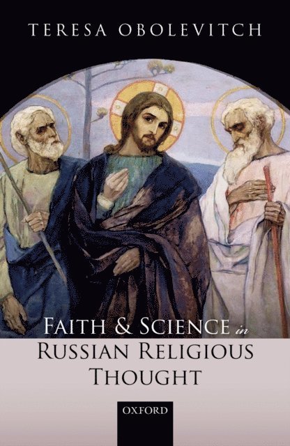 Teresa Obolevitch - Faith and Science in Russian Religious Thought, E-bok