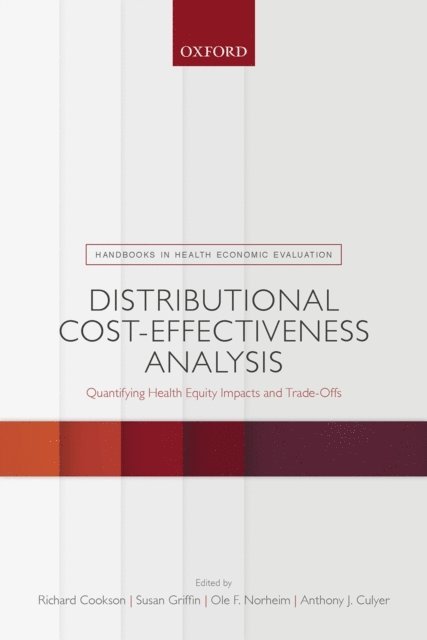 Anthony J. Culyer, Ole F. Norheim, Susan Griffin, Richard Cookson - Distributional Cost-Effectiveness Analysis, E-bok