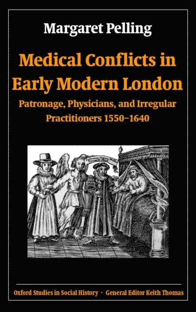 Frances White, Margaret Pelling - Medical Conflicts in Early Modern London, E-bok