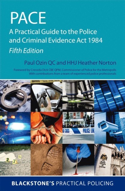 Heather Norton, Paul Ozin - PACE: A Practical Guide to the Police and Criminal Evidence Act 1984, E-bok