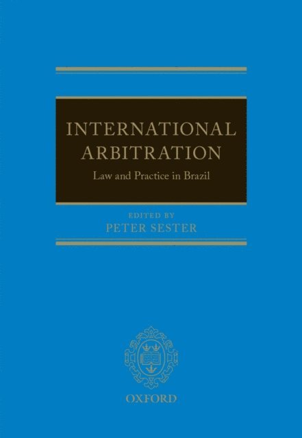 Peter Sester - International Arbitration: Law and Practice in Brazil, E-bok