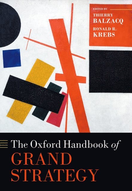 Ronald R. Krebs, Thierry Balzacq - Oxford Handbook of Grand Strategy, E-bok