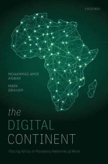Mark Graham, Mohammad Amir Anwar - Digital Continent, E-bok