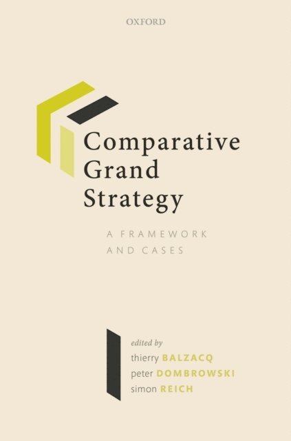 Simon Reich, Peter Dombrowski, Thierry Balzacq - Comparative Grand Strategy, E-bok