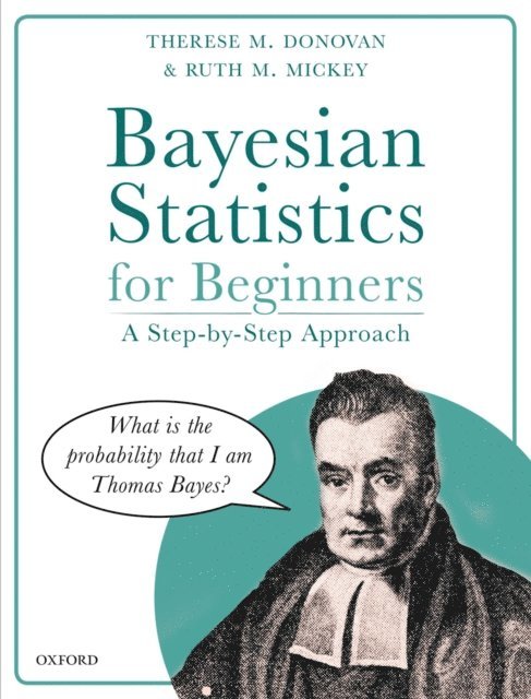 Ruth M. Mickey, Therese M. Donovan - Bayesian Statistics for Beginners, E-bok