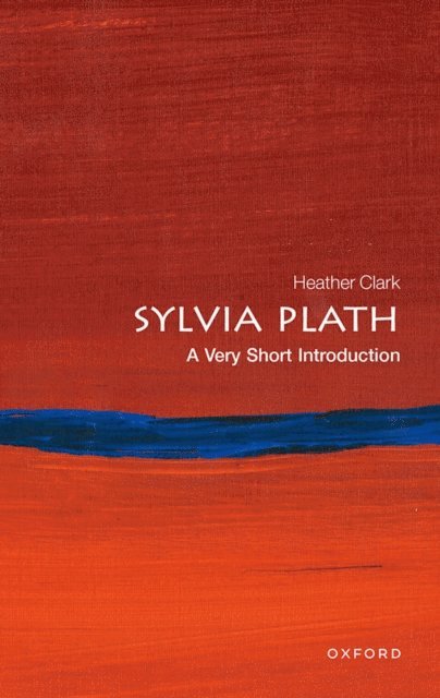 Heather Clark - Sylvia Plath, E-bok