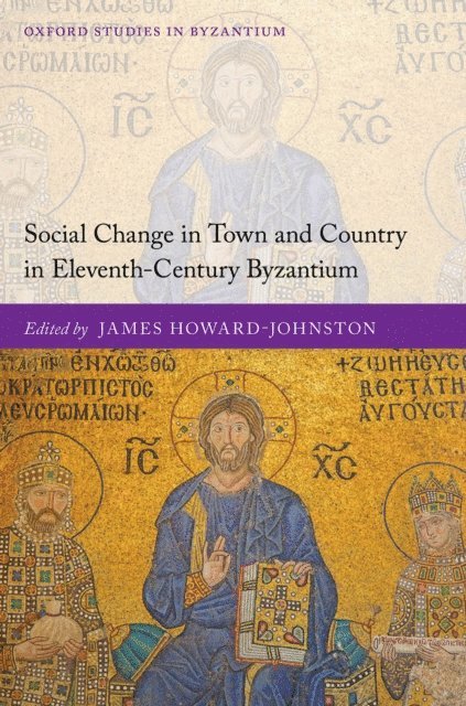 James Howard-Johnston - Social Change in Town and Country in Eleventh-Century Byzantium, E-bok