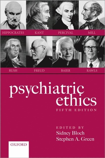 Stephen A. Green, Sidney Bloch - Psychiatric Ethics, E-bok