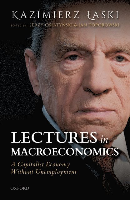 Kazimierz Aaski, Jan Toporowski, Jerzy OsiatyA„ski - Lectures in Macroeconomics, E-bok