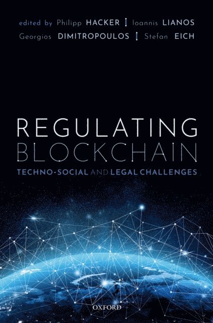 Stefan Eich, Georgios Dimitropoulos, Ioannis Lianos, Philipp Hacker - Regulating Blockchain, E-bok