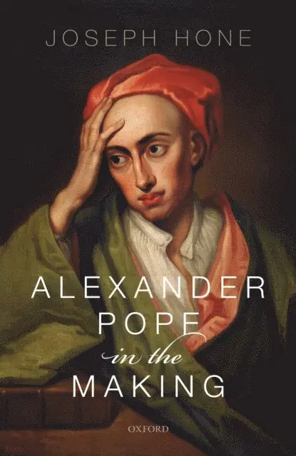 Joseph Hone - Alexander Pope in the Making, E-bok. Tillgänglighet: Lägg i varukorg