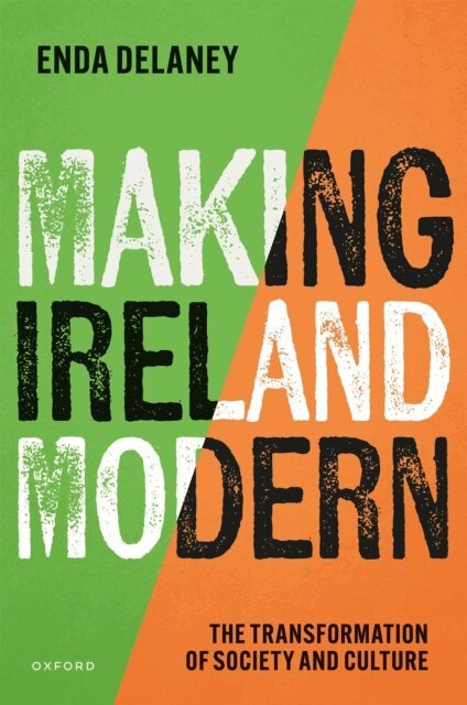 Enda Delaney - Making Ireland Modern, E-bok