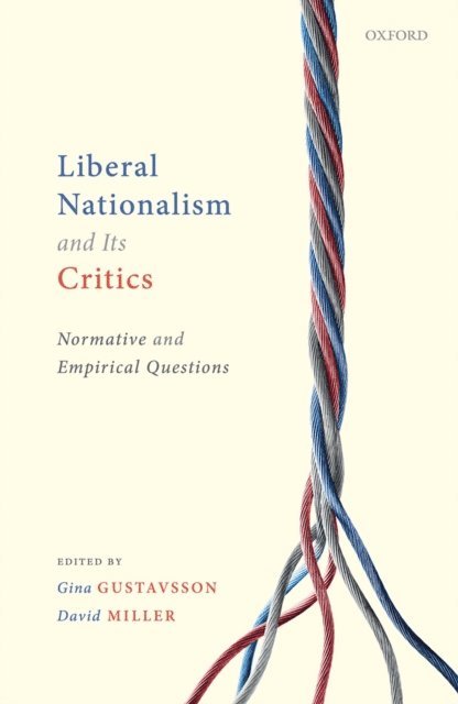 David Miller, Gina Gustavsson - Liberal Nationalism and Its Critics, E-bok