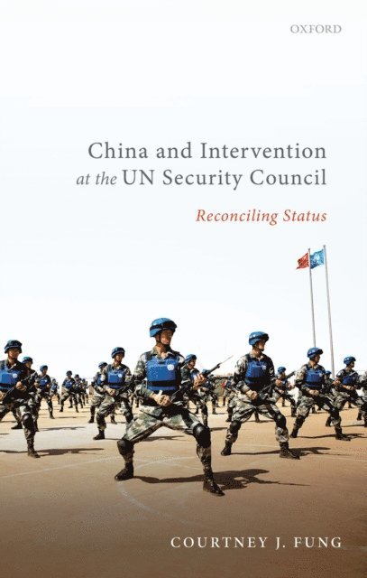Courtney J. Fung - China and Intervention at the UN Security Council, E-bok