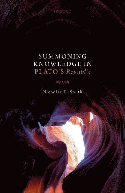 Nicholas D. Smith - Summoning Knowledge in Plato's Republic, E-bok