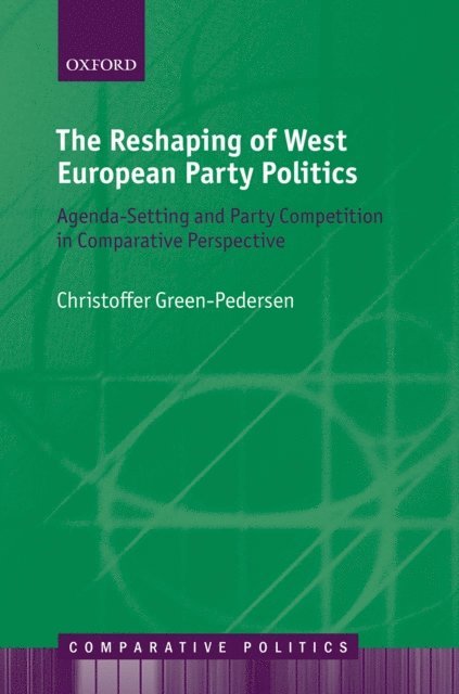 Christoffer Green-Pedersen - Reshaping of West European Party Politics, E-bok