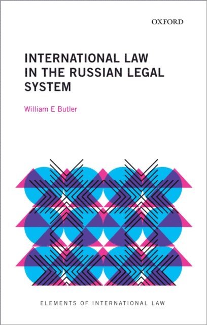 William E. Butler - International Law in the Russian Legal System, E-bok