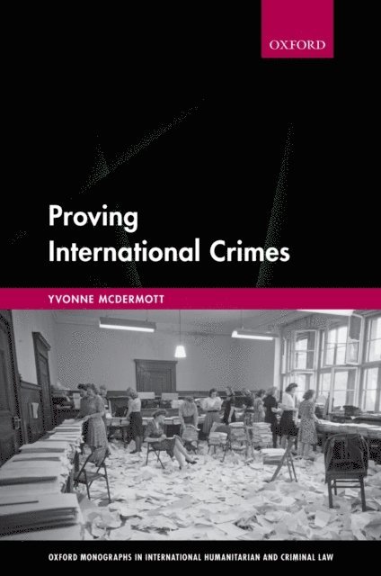 Yvonne McDermott - Proving International Crimes, E-bok