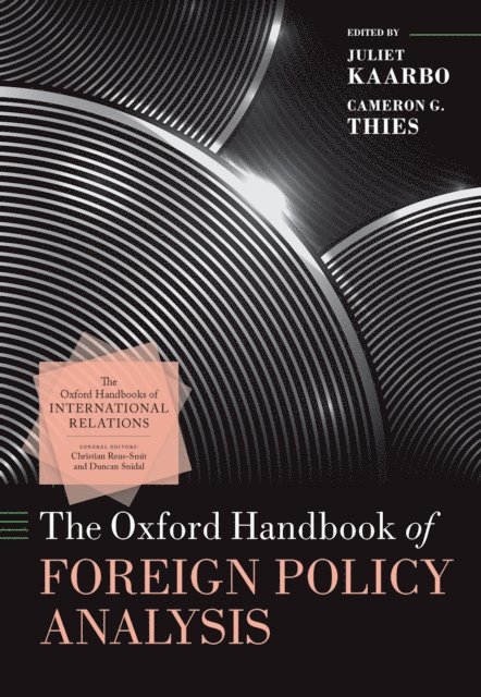 Cameron Theis, Juliet Kaarbo - Oxford Handbook of Foreign Policy Analysis, E-bok