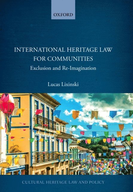 Lucas Lixinski - International Heritage Law for Communities, E-bok