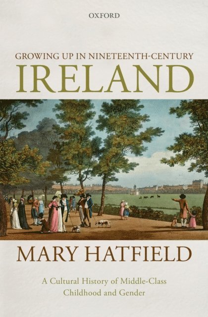 Mary Hatfield - Growing Up in Nineteenth-Century Ireland, E-bok