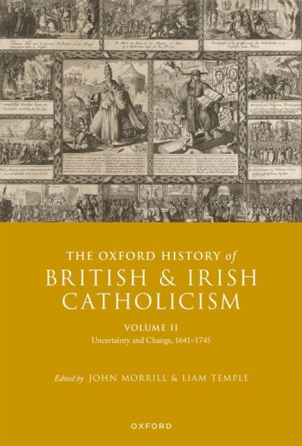 Liam Temple, John Morrill - Oxford History of British and Irish Catholicism, Volume II, E-bok