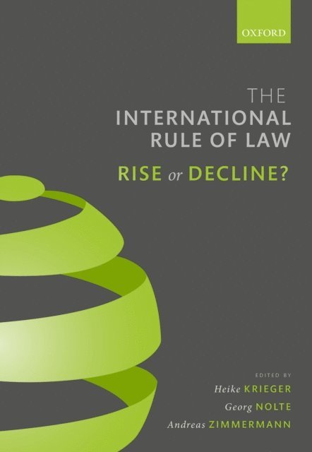 Andreas Zimmermann, Georg Nolte, Heike Krieger - International Rule of Law, E-bok