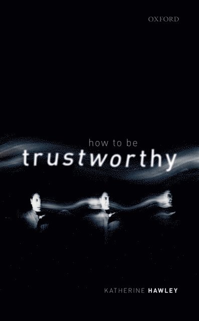 Katherine Hawley - How To Be Trustworthy, E-bok