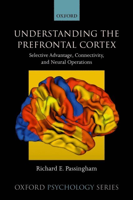 Richard Passingham - Understanding the Prefrontal Cortex, E-bok. Tillgänglighet: Lägg i varukorg