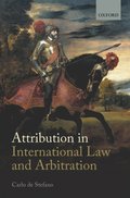 Attribution in International Law and Arbitration