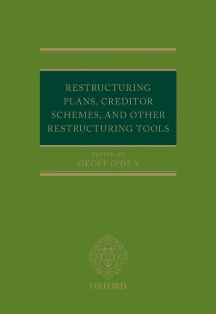 Geoff O'Dea - Restructuring Plans, Creditor Schemes, and other Restructuring Tools, E-bok