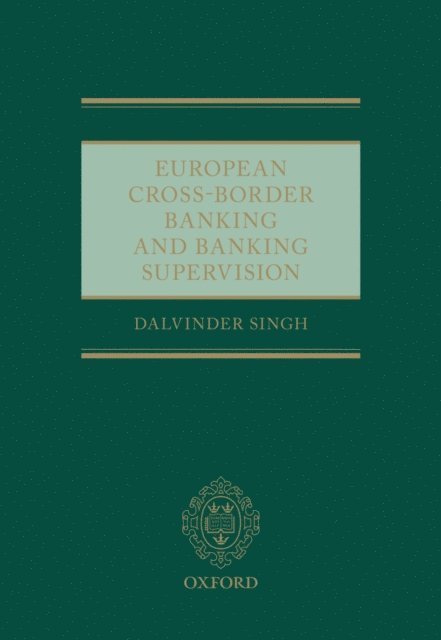 Dalvinder Singh - European Cross-Border Banking and Banking Supervision, E-bok