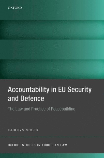 Carolyn Moser - Accountability in EU Security and Defence, E-bok