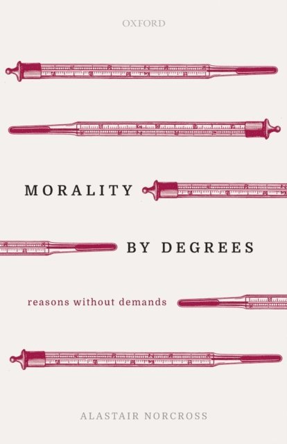 Alastair Norcross - Morality by Degrees, E-bok