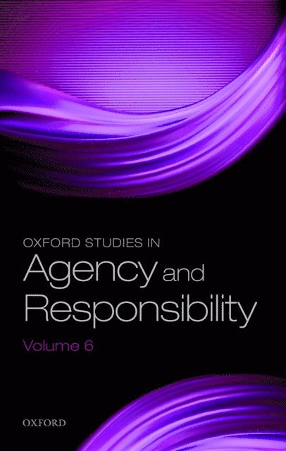 David Shoemaker - Oxford Studies in Agency and Responsibility Volume 6, E-bok