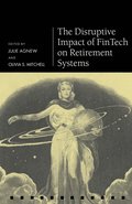 Disruptive Impact of FinTech on Retirement Systems