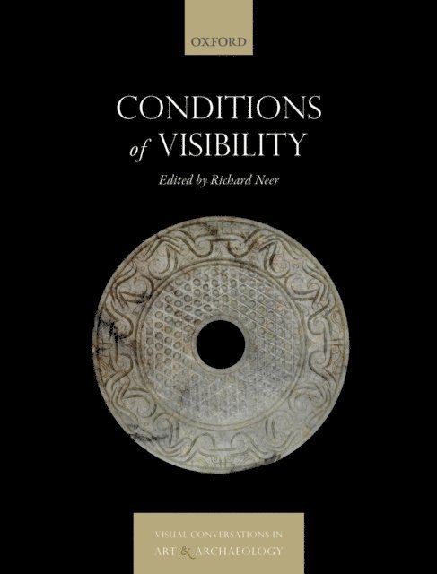 Richard Neer - Conditions of Visibility, E-bok