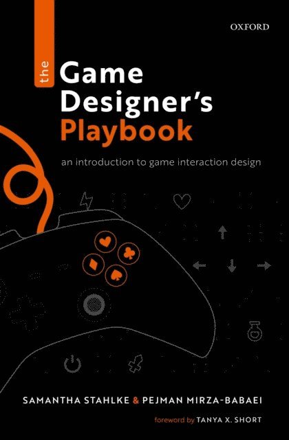 Pejman Mirza-Babaei, Samantha Stahlke - Game Designer's Playbook, E-bok