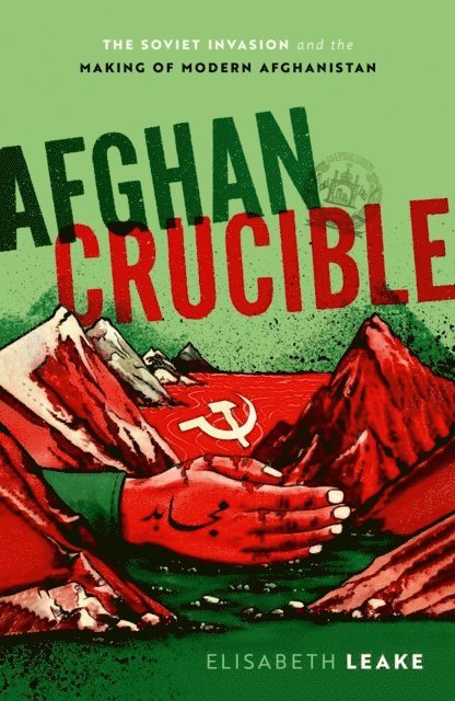Elisabeth Leake - Afghan Crucible, E-bok
