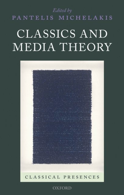 Pantelis Michelakis - Classics and Media Theory, E-bok